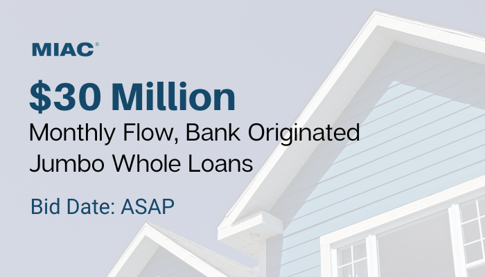$30 Million Monthly Flow, Bank Originated Jumbo Whole Loans – 801197 ...